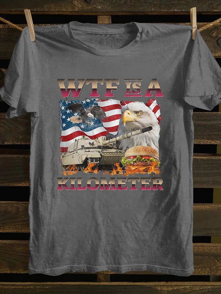 4th Of July Wtf Is A Kilometer T-Shirt