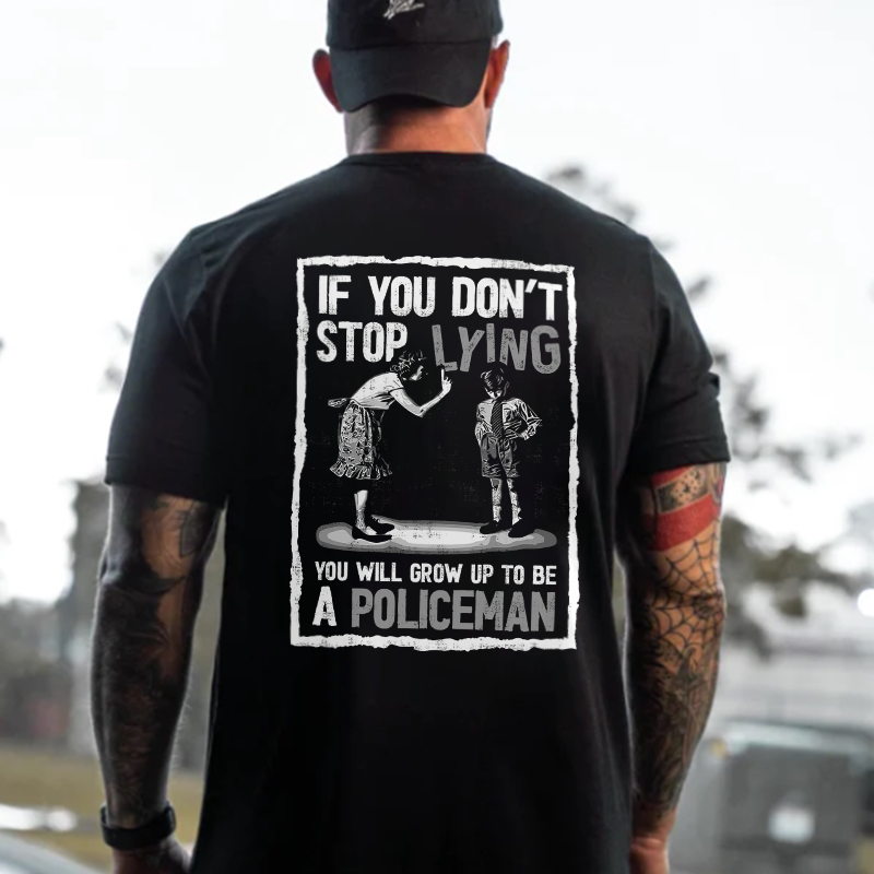If You Don't Stop Lying Printed Men's T-shirt -  