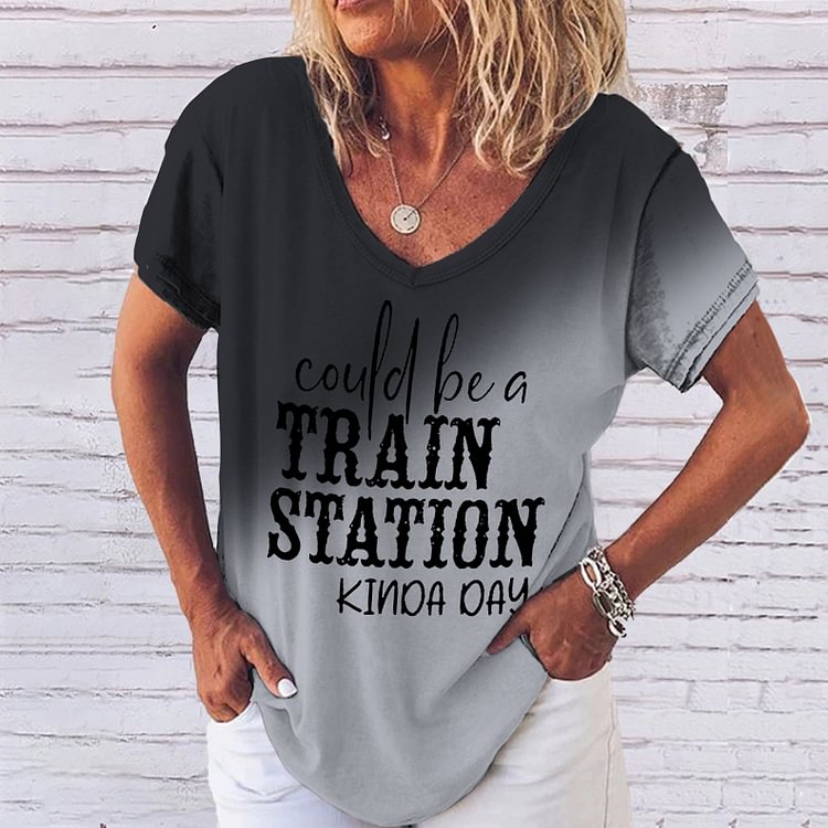 VChics Could Be A Train Station Kinda Day V-Neck Casual T-Shirt