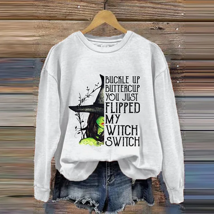Women's Halloween Buckle Up Buttercup You Just Flipped My Witch Switch Causal Sweatshirt
