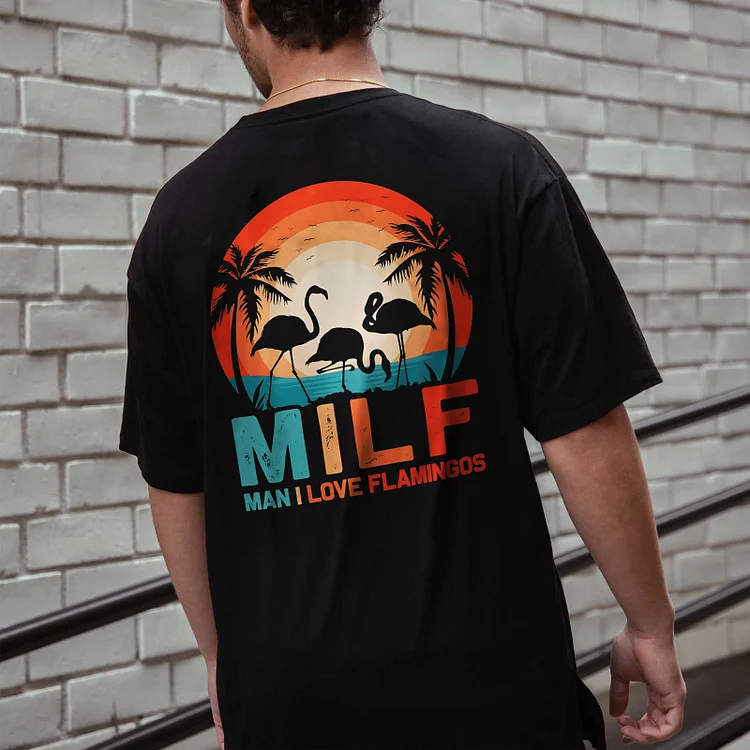Milf Man I Love Flamingos T-shirt