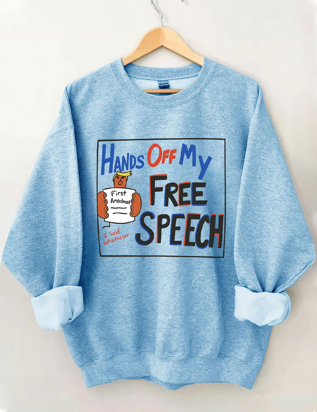 Hands Off My Free Speech Sweatshirt