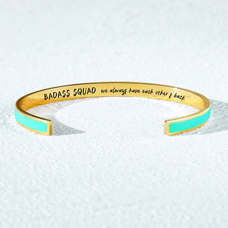 For Friends - Badass Squad We Always Have Each Other's Back Cyan Cuff Bracelet