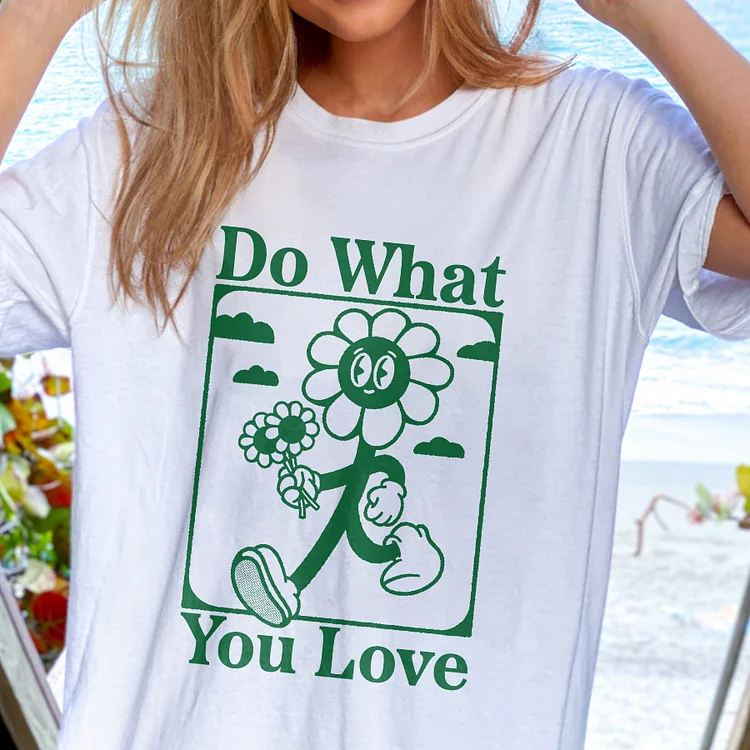 Do What You Love Print Women's T-shirt