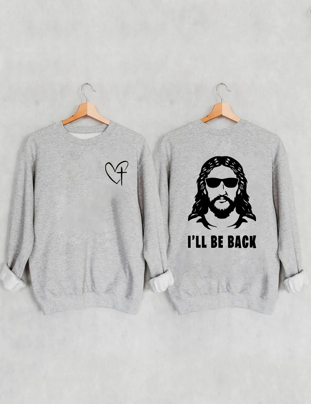 I 'll Be Back Sweatshirt