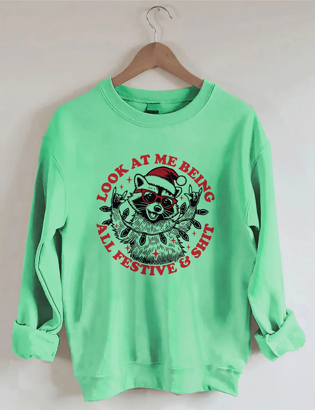 Look At Me Being All Festive Sweatshirt