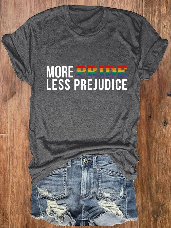 Women's More Pride Less Prejudice Casual T-Shirt socialshop
