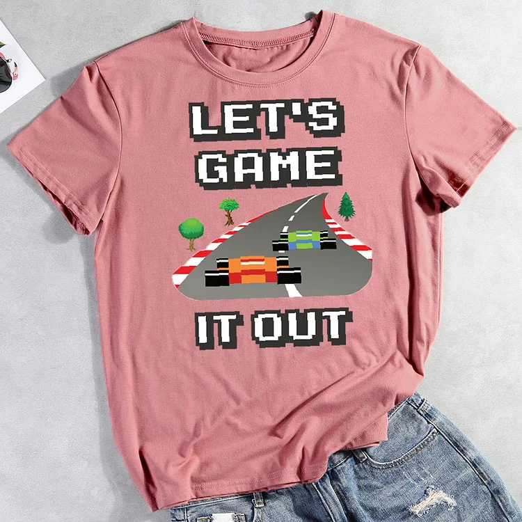 Let is game it out Round Neck T-shirt