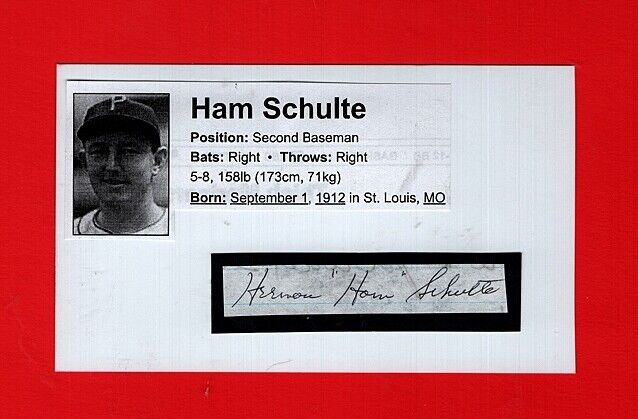 1940 HAM SCHULTE-PHILLIES AUTOGRAPHED 3X5 CARD W/Photo Poster painting-(d.1993)