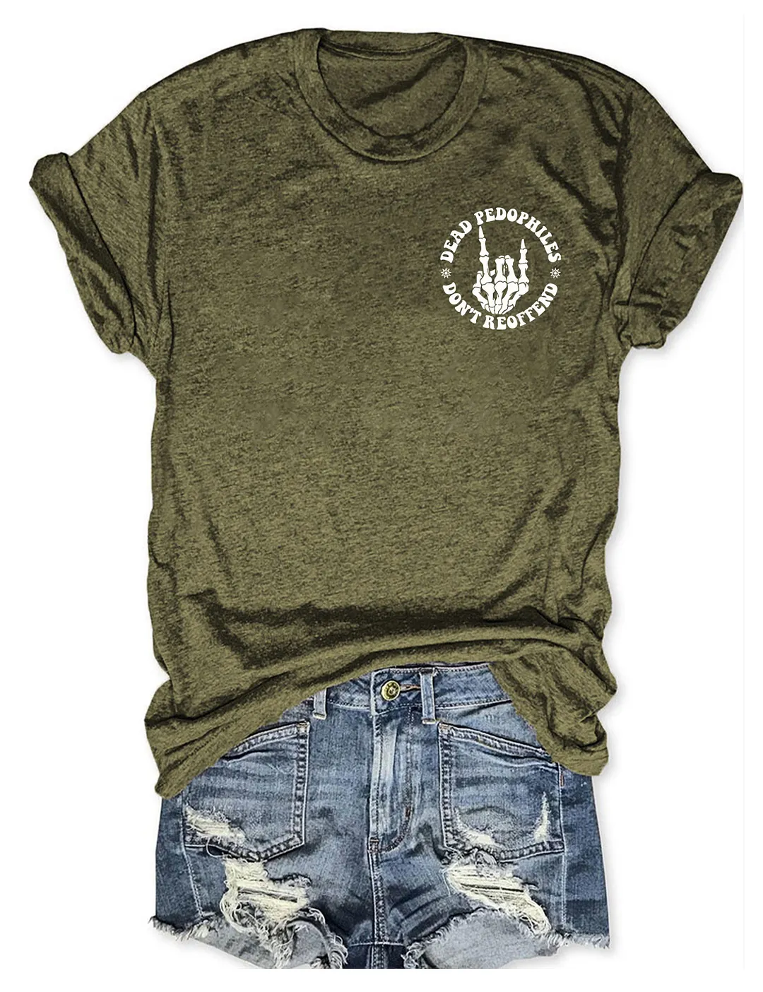 Dead Pedophiles Don&rsquo;t Reoffend T-shirt