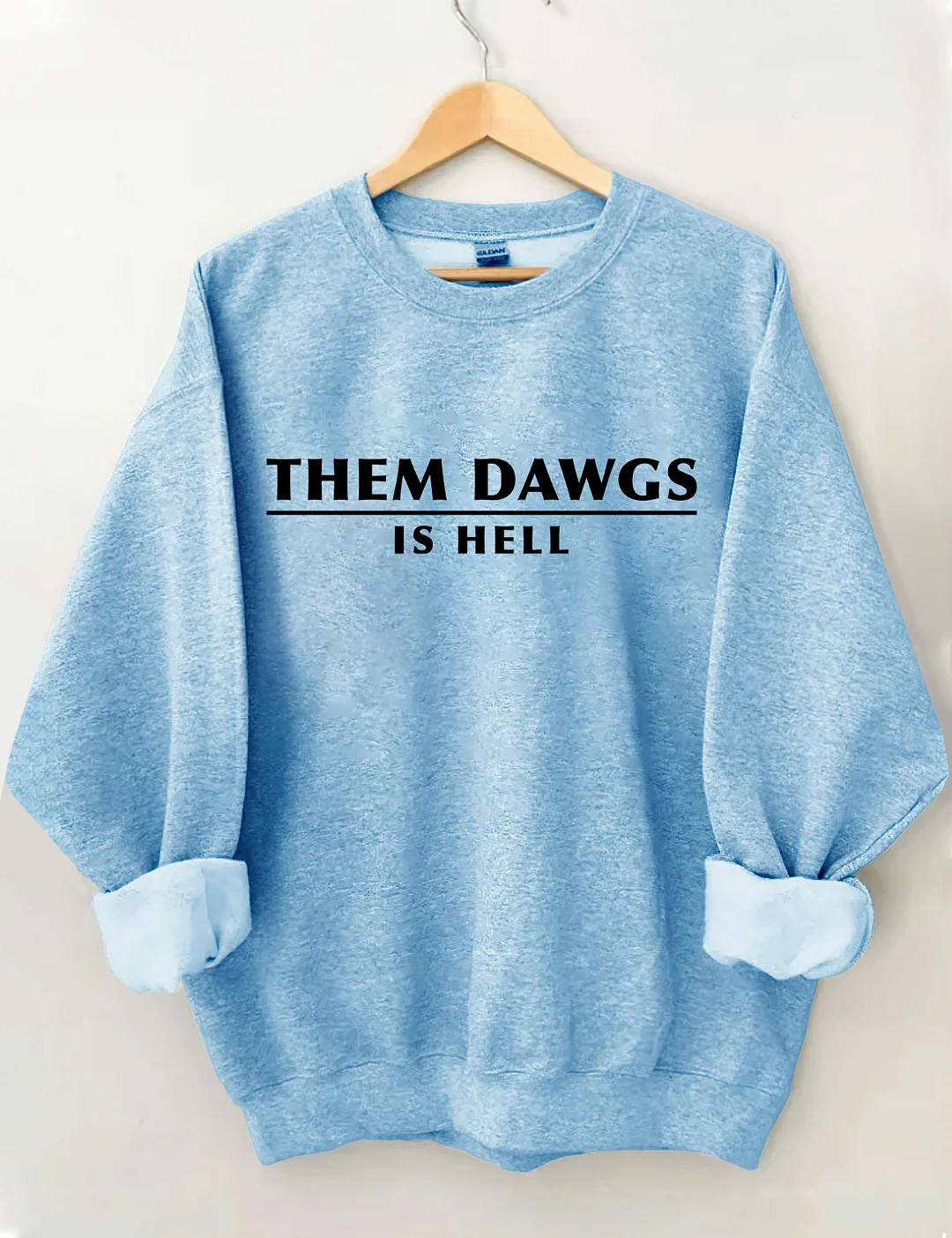 Them Dawgs Is Hell Sweatshirt