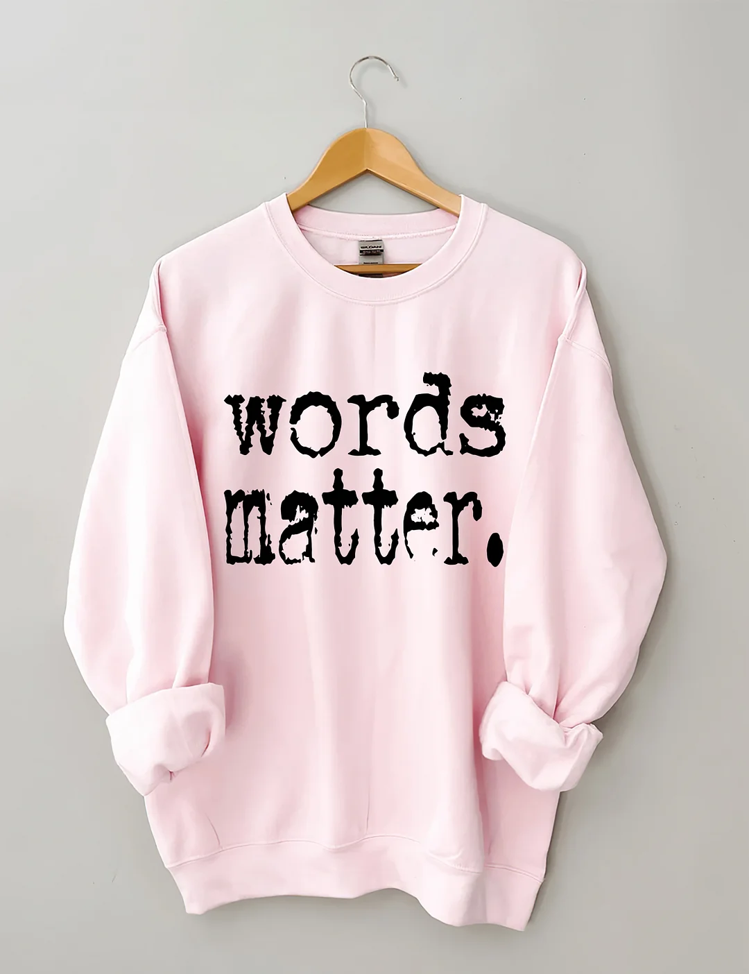 Words Matter Sweatshirt
