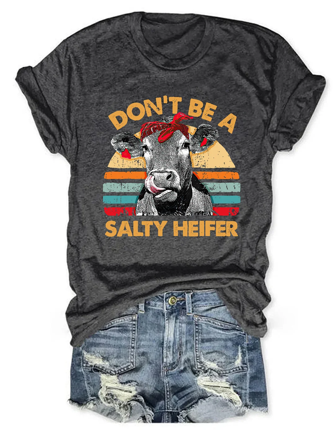 Don't Be A Salty Heifer T-Shirt
