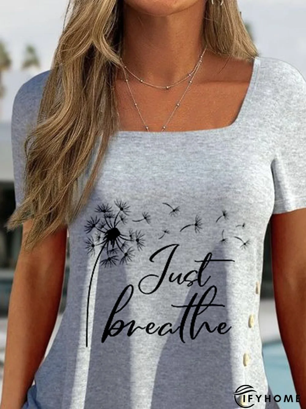 Dandelion Just Breathe Short Sleeve Square Neck Casual Tunic T-Shirt | IFYHOME