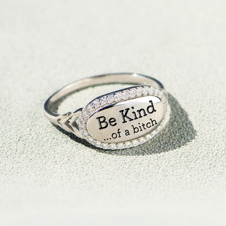 💓2024-New Year Hot Sale🎁 BE KIND...OF A BI♥CH Signature Ring