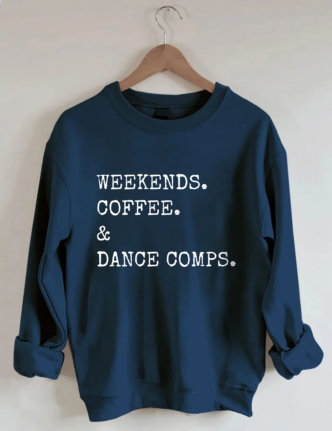 Weekends Coffee And Dance Comps Sweatshirt