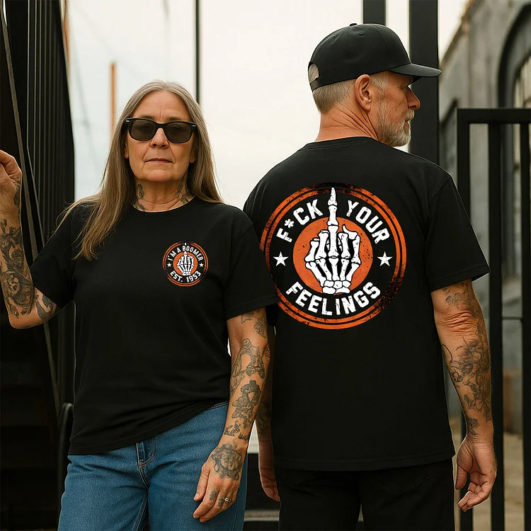 F*ck Your Feelings Boomer Custom Year Badass Generation T-shirt,  Custom Year Of Birth T shirt, Cotton T Shirt