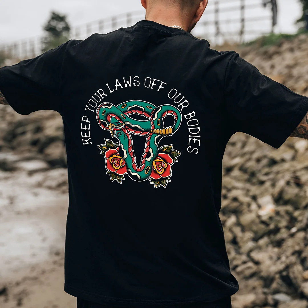 KEEP YOUR LAWS OFF OUR BODIES Snake Graphic Black Print T-shirt