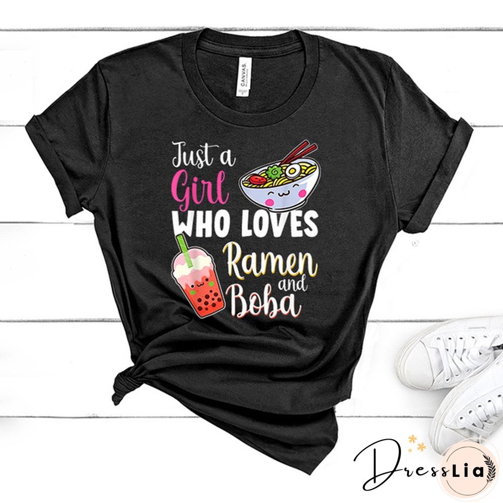 New Funny Just A Girl Who Loves Ramen And Boba T Shirt Unisex Short Sleeve O Neck Summer Casual Printing T-Shirt Top Tee