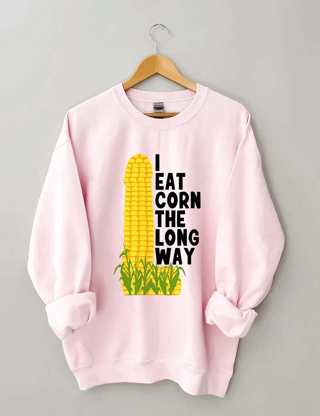I Eat Corn The Long Way Sweatshirt