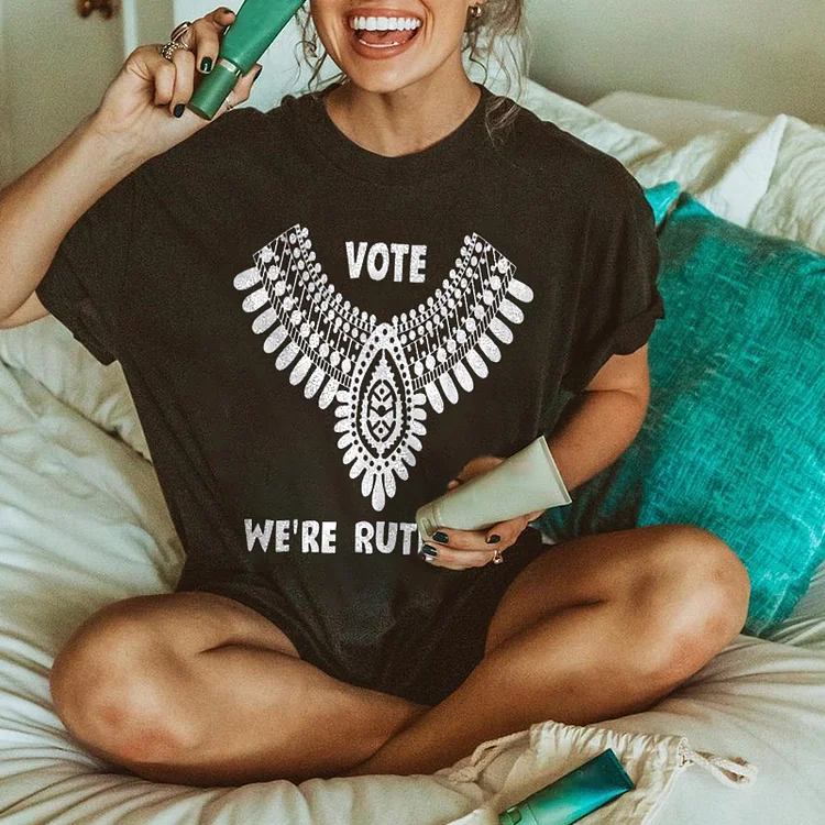 Wearshes Casual Vote We're Ruthless T-Shirt