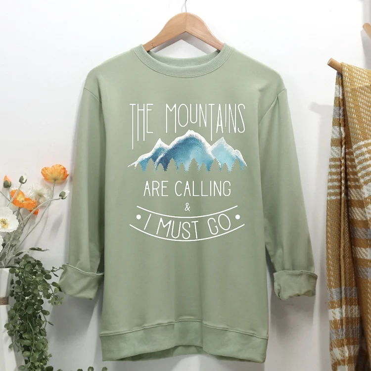 The Mountains are calling and I must go Women Casual Sweatshirt-Annaletters