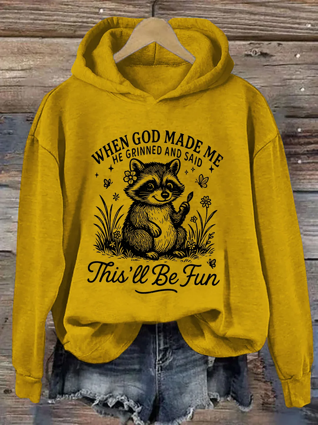 When God Made Me He Grinned And Said This'll Be Fun Hoodie
