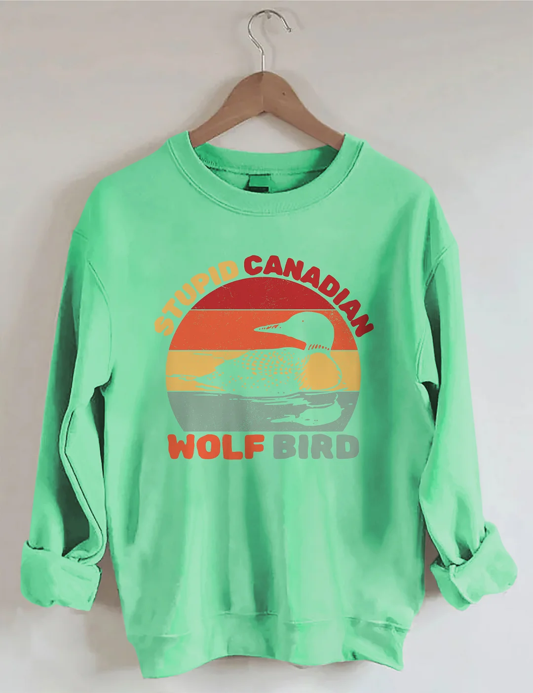 Stupid Canadian Wolf Bird Sweatshirt