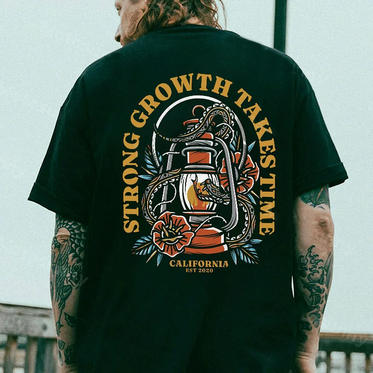 STRONG GROWTH TAKES TIME Kerosene Lamp Black Print T-shirt