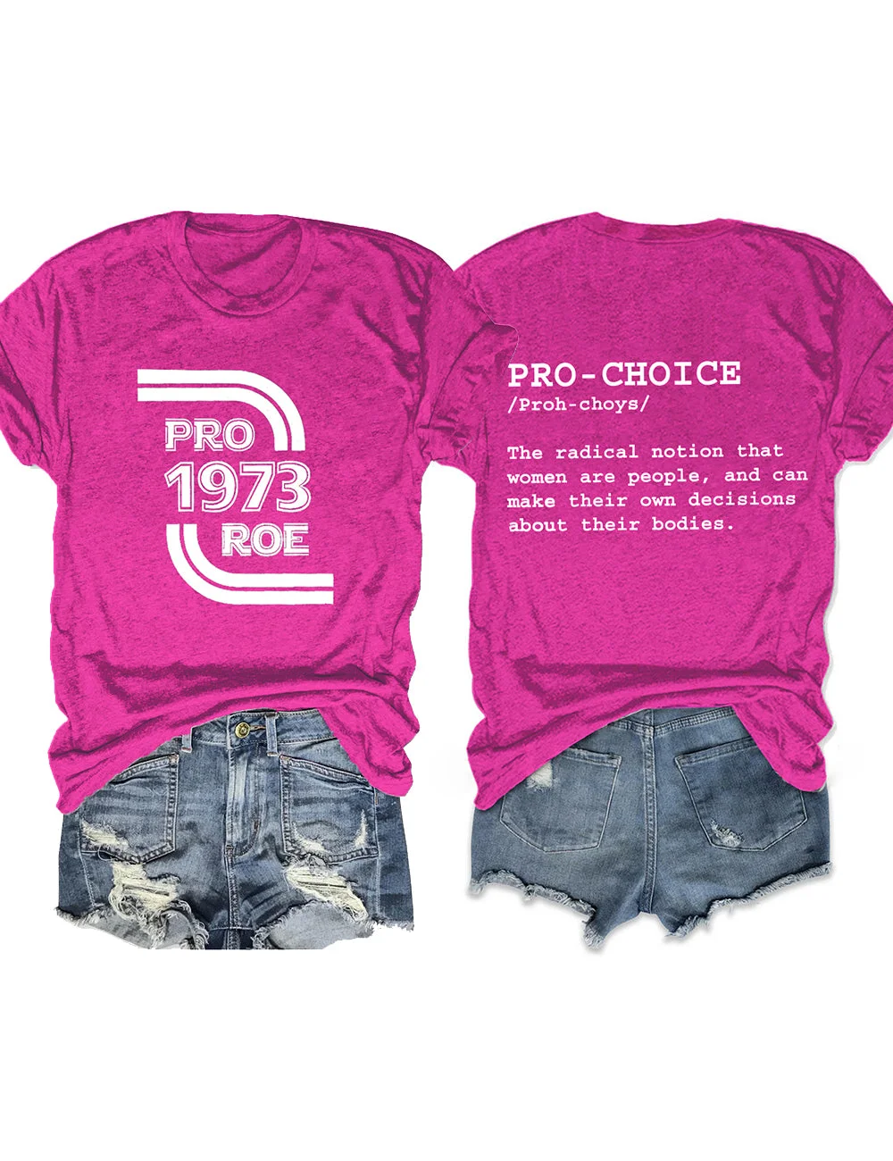 Pro Roe Pro-Choice Pink Tee