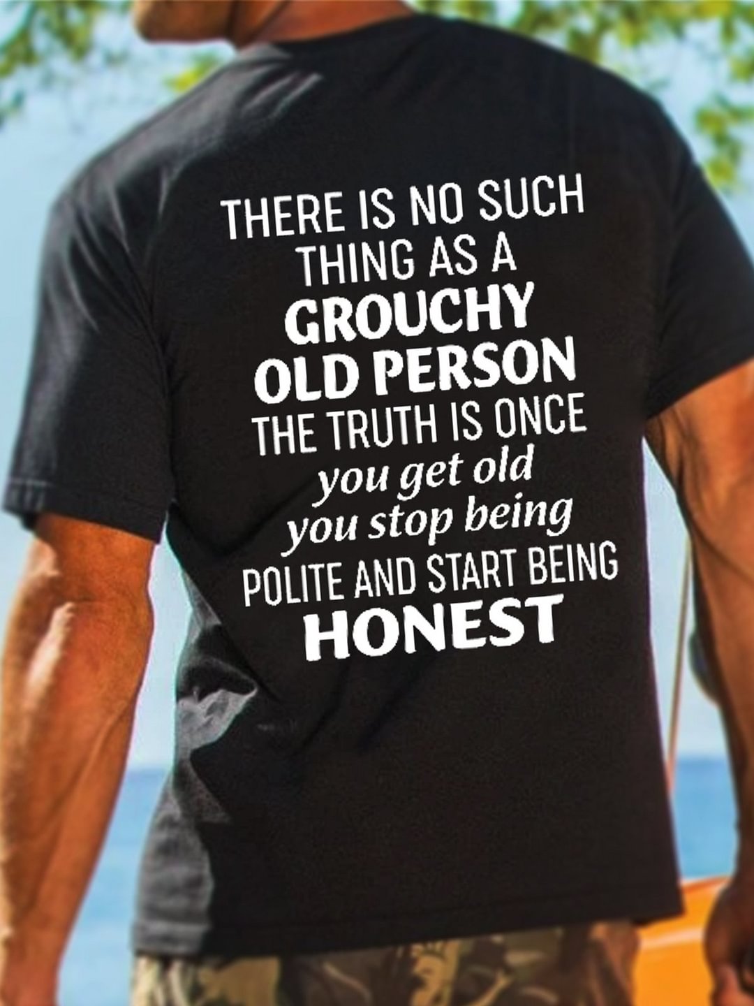 There Is No Such Thing As A Grouchy Old Person Men's T-shirt