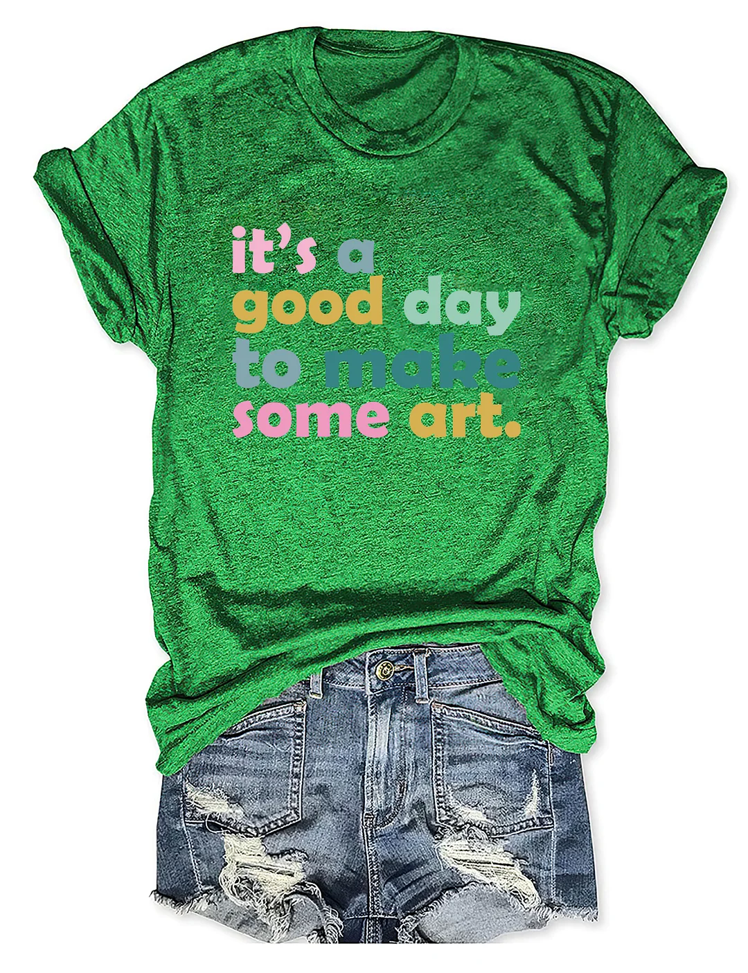 It's A Good Day To Make Some Art T-shirt