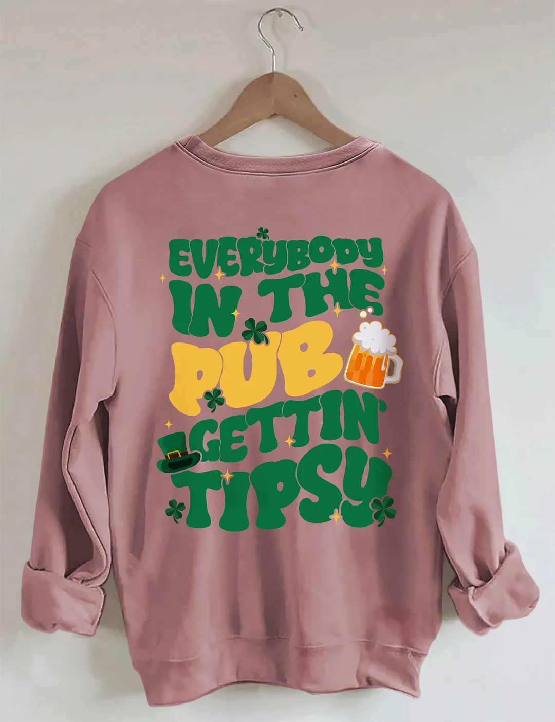Everybody In The Pub Gettin' Tipsy Sweatshirt