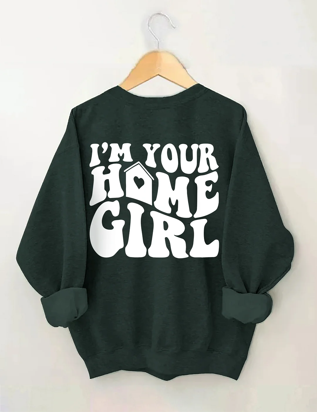 I'm Your Home Girl Realtor Sweatshirt