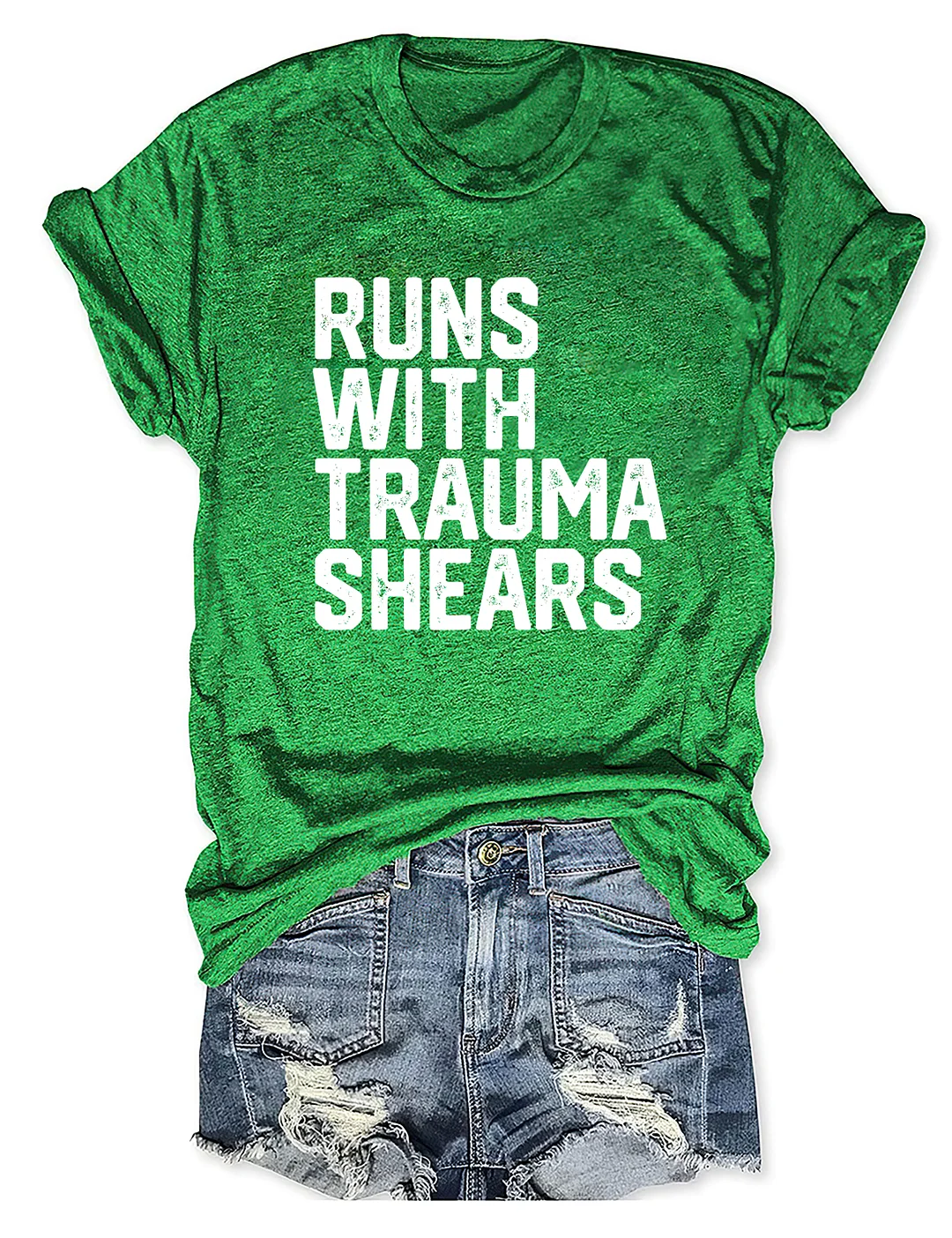 Runs With Trauma Shears T-Shirt