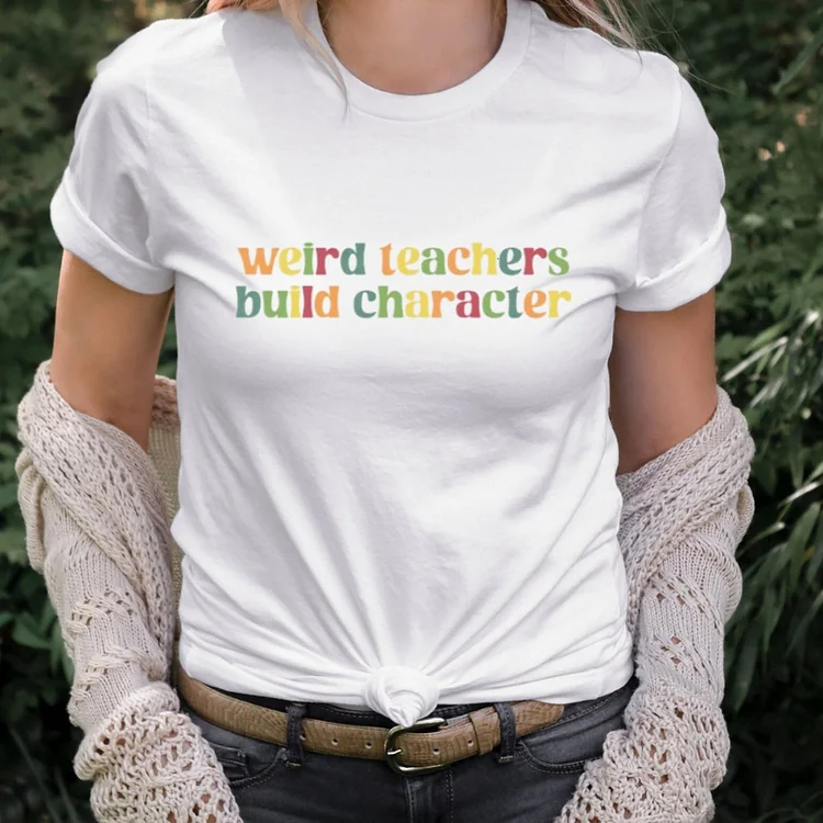 Weird Teachers Build Characters, Teacher Shirt, Teacher Gift, Funny Teacher Shirt, Teacher Appreciation, Back to School