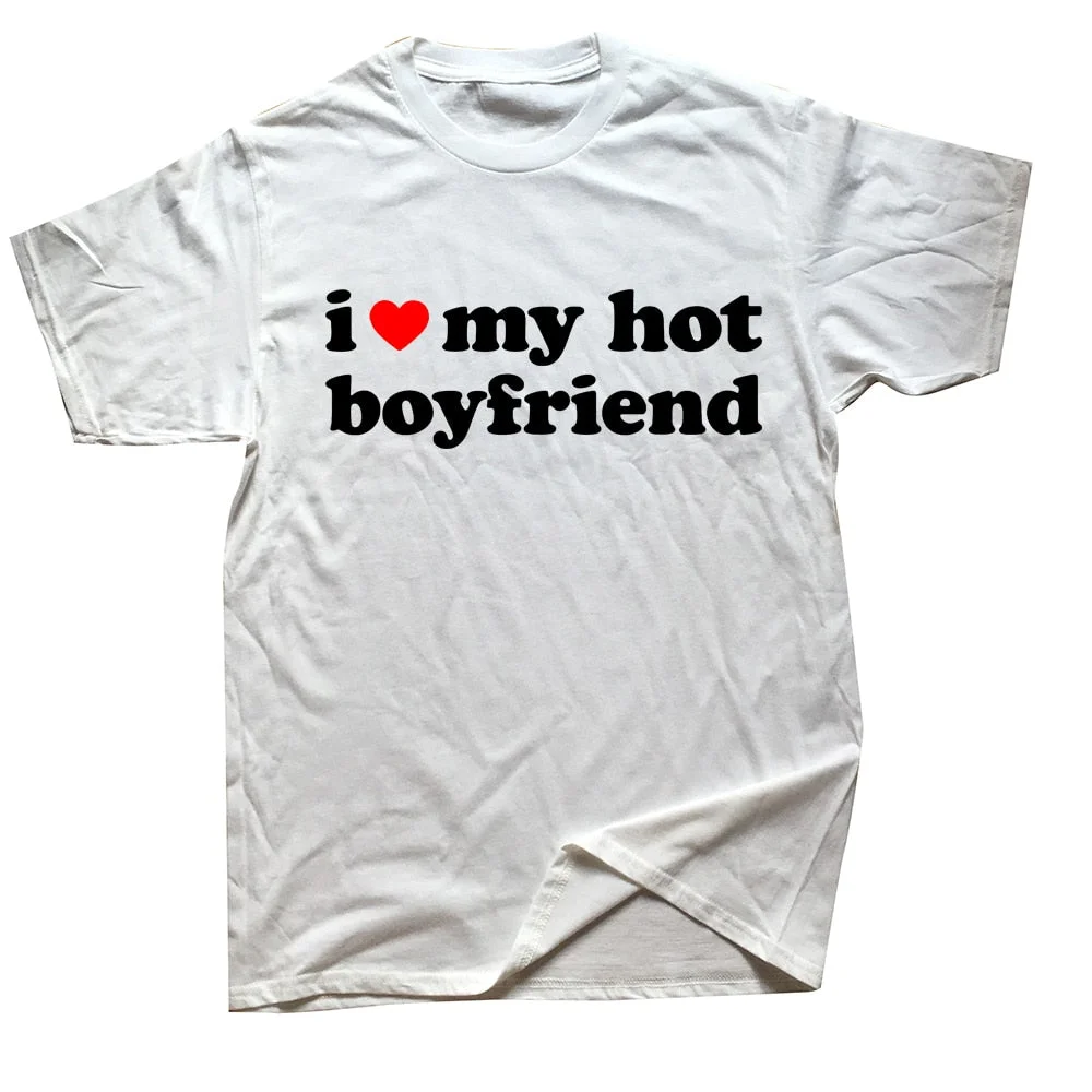 Inongge Funny I Love My Hot Boyfriend T Shirts Graphic Cotton Streetwear Short Sleeve Birthday Gifts Summer Style T-shirt Mens Clothing Valentines Day