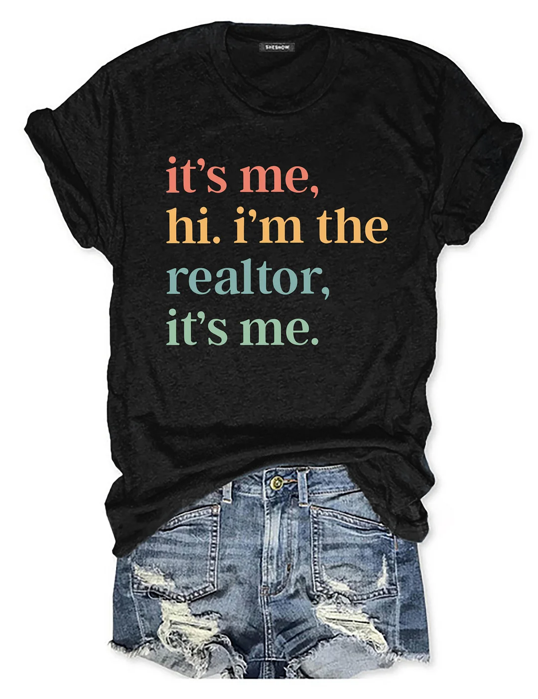 It's Me Hi I'm The Realtor It's Me T-Shirt