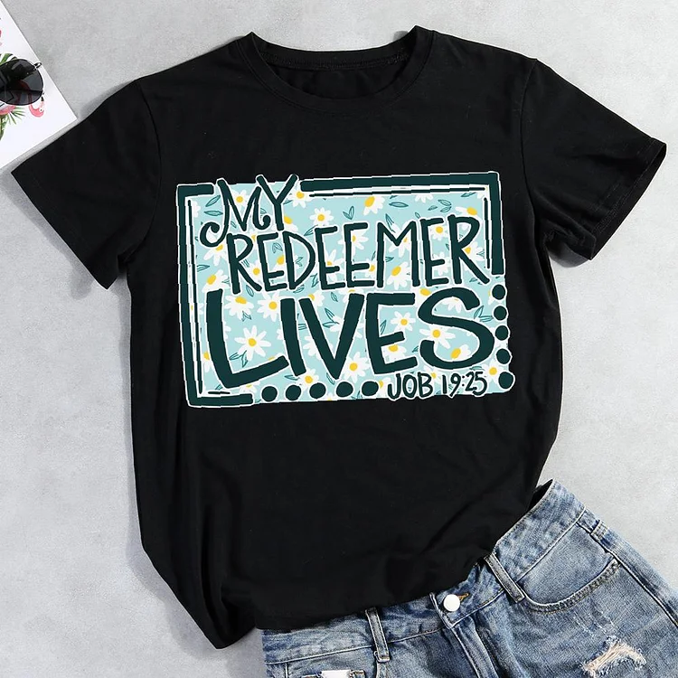 My Redeemer Lives Round Neck T-shirt-Annaletters