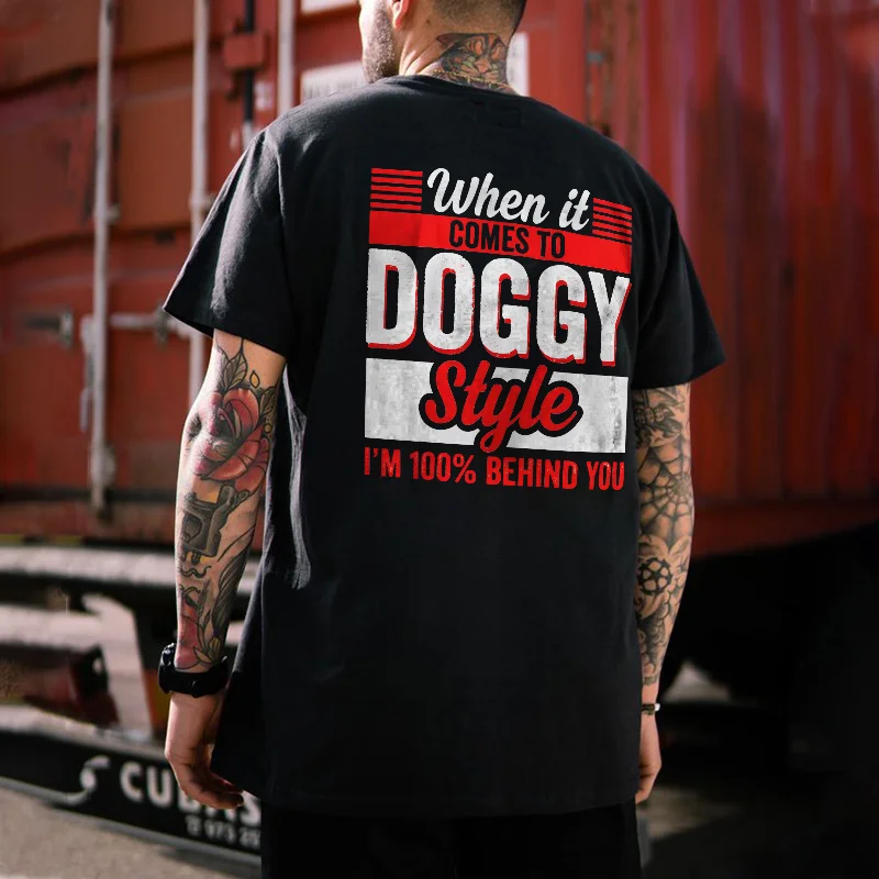 When It Comes To Doggy Style T-shirt