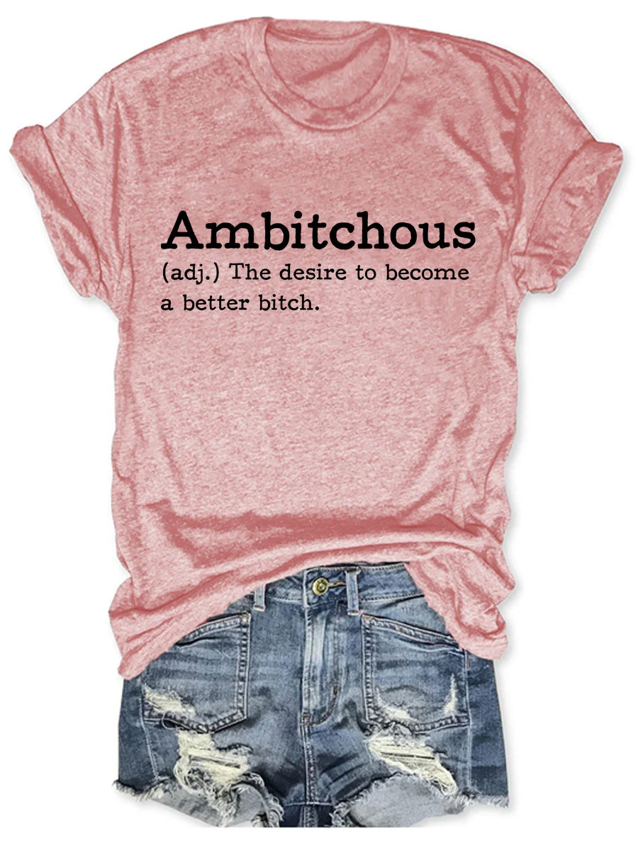 Ambitchous T-shirt