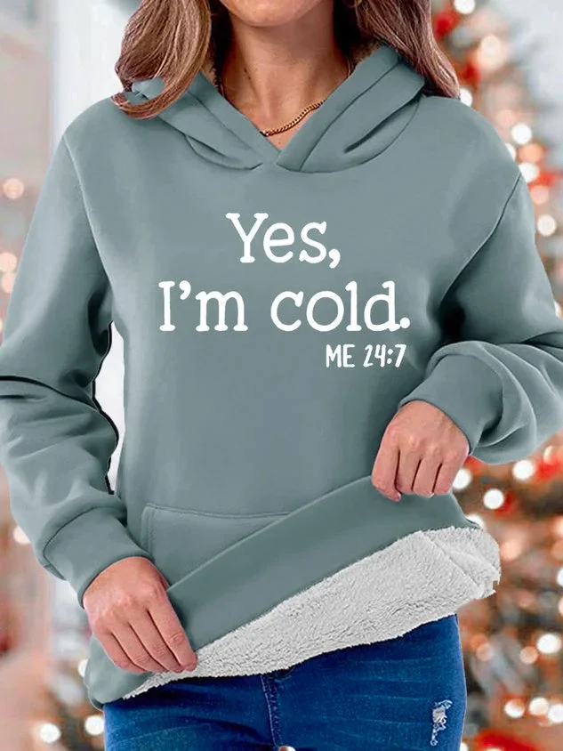 Women's Yes I'm Cold  Hoodie Casual Sweatshirt socialshop