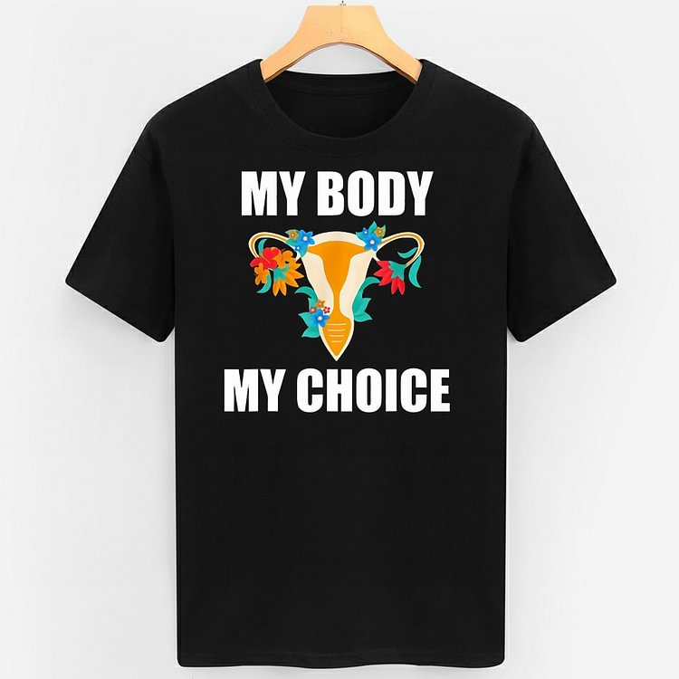 My Body My Choice Women's Rights Shirt