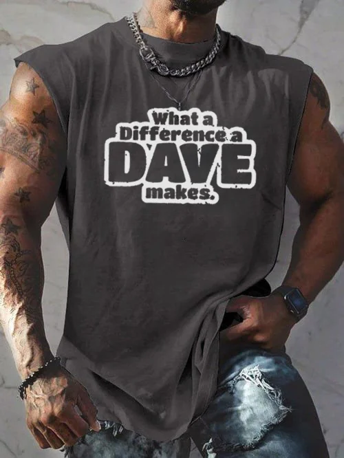 What A Difference A Dave Makes Print Men Tank Top socialshop