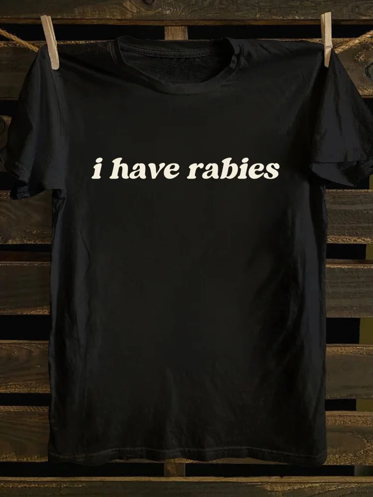 I Have Rabies T-shirt