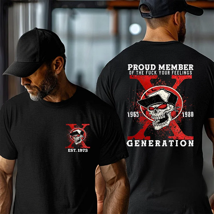 Proud Member Of The Fuck Your Feelings T-shirt, Generation X 2 Side T-shirt, Custom Year Of Birth Sweatshirt, Unisex Hoodie