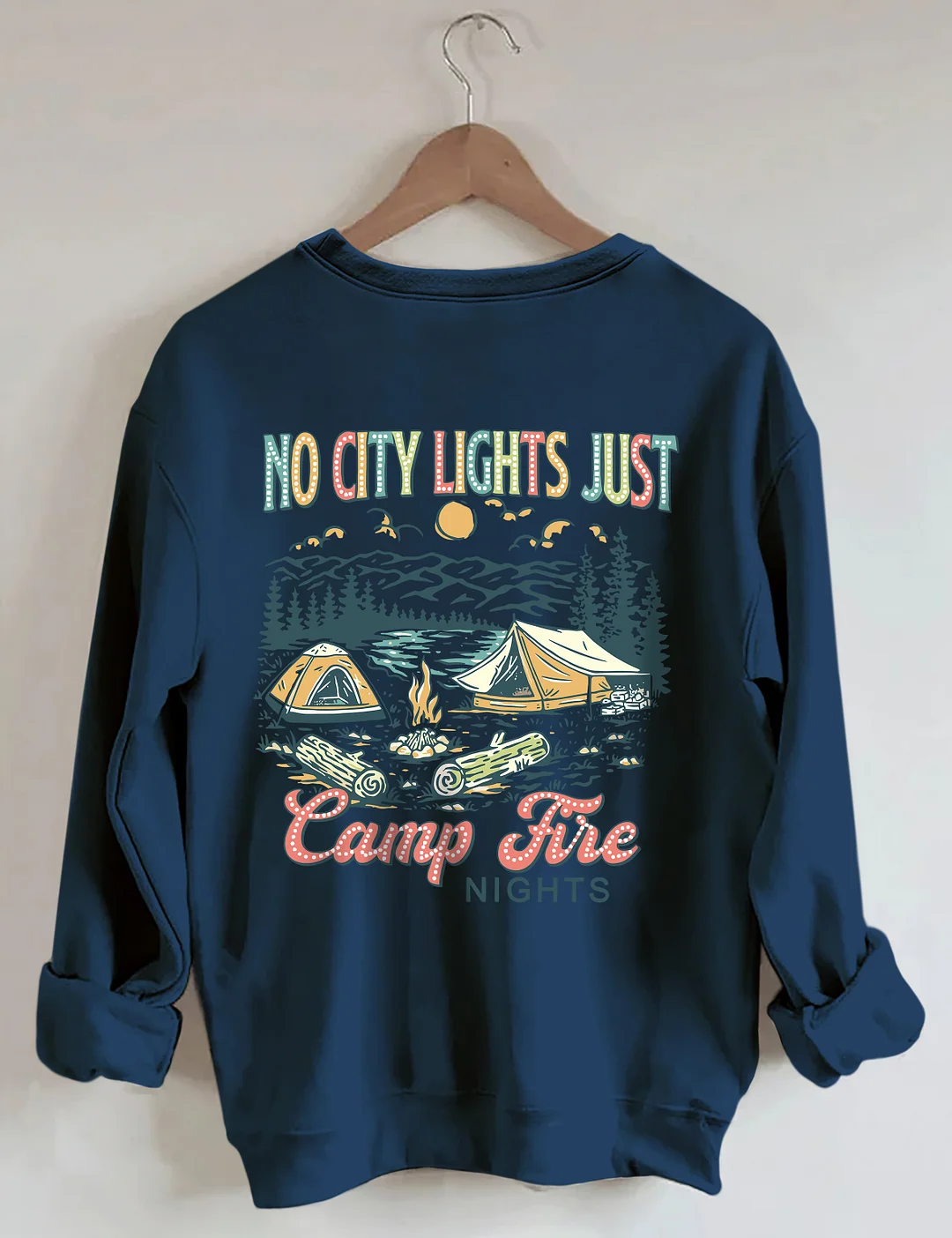 No City Lights Just Camp Fire Nights Sweatshirt