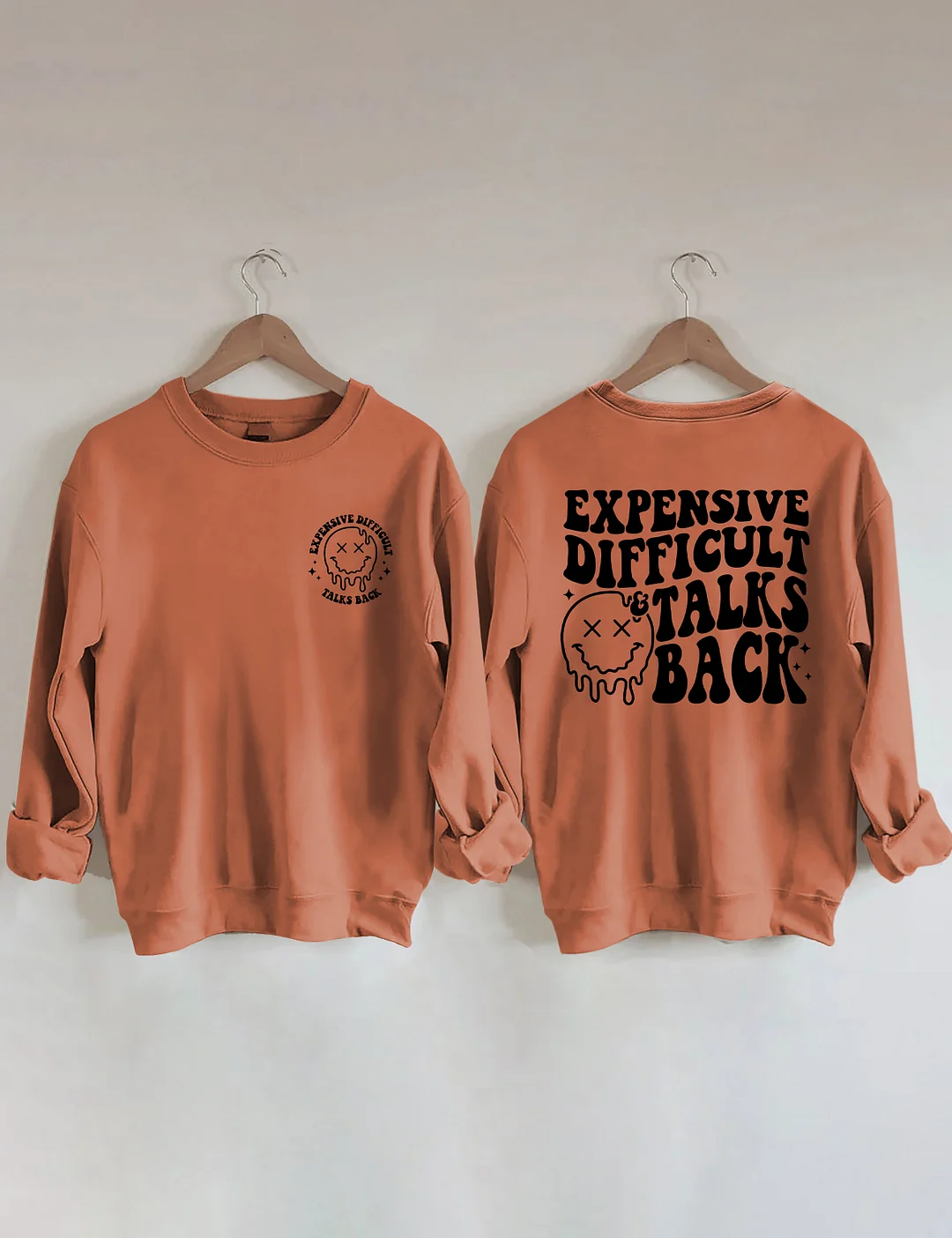 Expensive Difficult And Talks Back Sweatshirt
