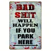 2pcs - Warning Bad Shit Will Happen If You Park Here - Vintage Metal Signs(12*16Inch)