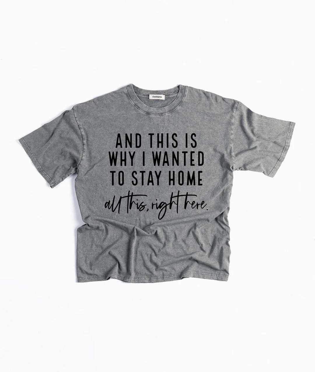 And This Is Why I Wanted To Stay Home Washed T-shirt
